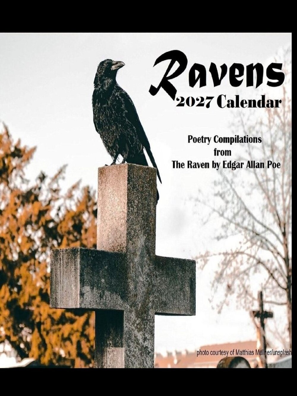 Raven Calendar 2027 Ravens Planner with The Raven by Edgar Allan Poe Poetry